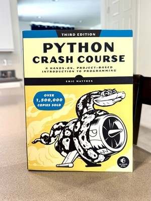 Python Crash Course, 3rd Edition : A Hands-On, Project-Based  by Eric Matthes