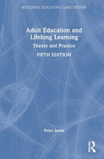 Peter Jarvis Adult Education and Lifelong Learning (Hardback)