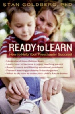 Ready to Learn : How to Help Your Preschooler Succeed Stanley Gol