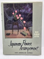 Vintage 1960 Japanese Flower Arrangement for American Homes Book HCDJ Kittel