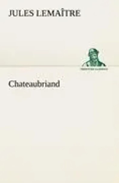 Jules LemaîTre | Chateaubriand | Taschenbuch | FranzöSisch (2012) | 232 S.-image