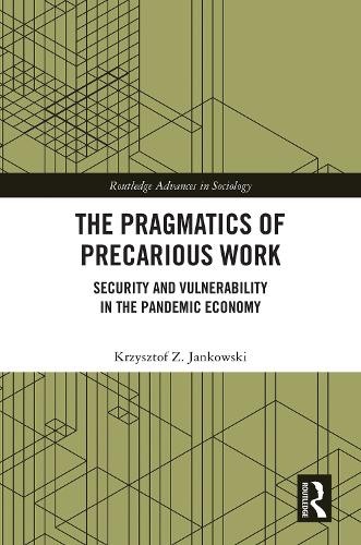 The Pragmatics of Precarious Work by Krzysztof Z. Jankowski - 9781032851426