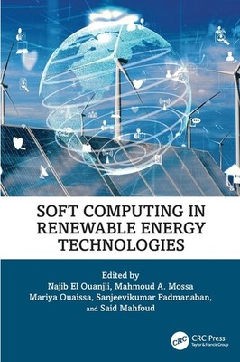 Soft Computing in Renewable Energy Technologies Paperback by Najib El Ouanjli