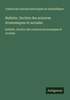 Bulletin. Section Des Sciences éConomiques Et Sociales Scientifiques Taschenbuch