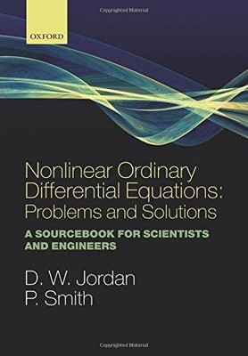 Nonlinear Ordinary Differential Equations: Problems and... - Jordan, Dominic