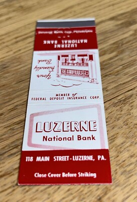 Old Matchbook Cover LUZERNE NATIONAL BANK, 118 Main St, Luzerne Pennsylvania