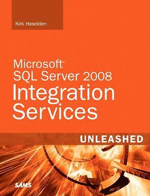 Microsoft SQL Server 2008 Integration Services Unleashed by Kirk Haselden