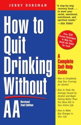 How to Quit Drinking without AA: A Complete S- paperback, 9780761512905, Dorsman