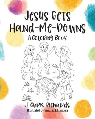 J Chris Richards Virginia J Hanners Jesus Gets Hand-Me-Downs (Paperback)