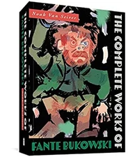 The Complete Works of Fante Bukowski Paperback Noah Van Sciver