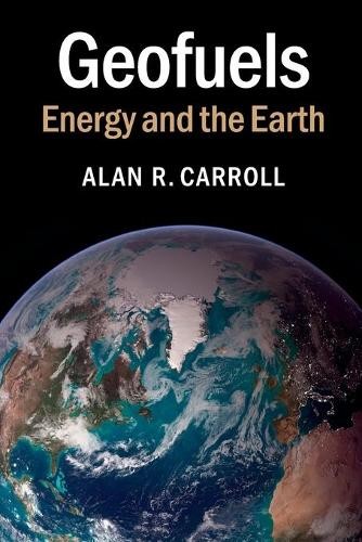 Geofuels by Alan R. Carroll - 9781107401204
