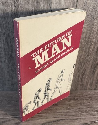 Rare - The Future Of Man By Robert Klark Graham 1981 Paperback Intelligence