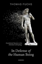 Thomas Fuchs In Defence of the Human Being (Hardback) (UK IMPORT)