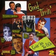 VARIOUS ARTISTS GOOD TIMIN'-ROCKIN' INTO TH 60'S-Jimmy Jones,Dorsey Burnett 2CD