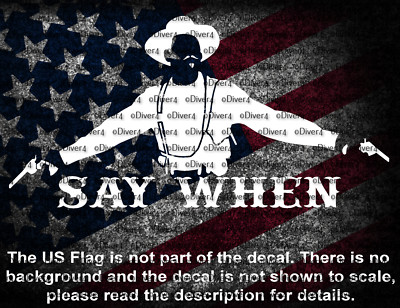 Doc Holiday Say When # 4 Window Vinyl Decal US Made