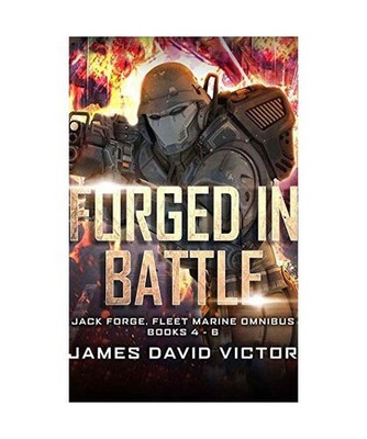 Forged in Battle Omnibus [Jack Forge, Fleet Marine], Victor, James David