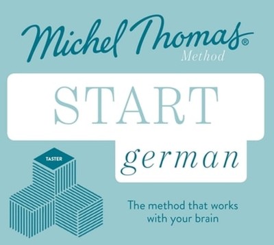 Start German New Edition (Learn German with the Michel Thomas Method): Beginner