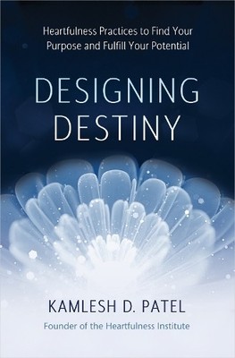 Kamlesh D. Patel Designing Destiny (Paperback)