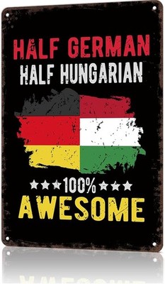 Inspirational Vintage Metal Wall Art Sign Half German Half Hungarian 8X12inch