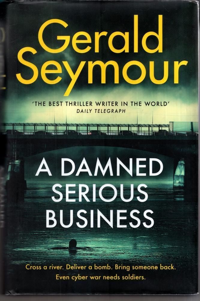 A Damned Serious Business : Gerald Seymour