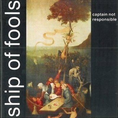 Captain not Responsible Ship of fools  [CD]