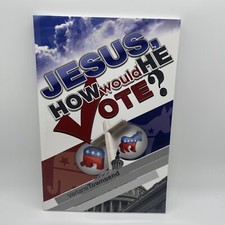 Jesus, How Would He Vote By Verlane Townsend Paperback New Free Ship