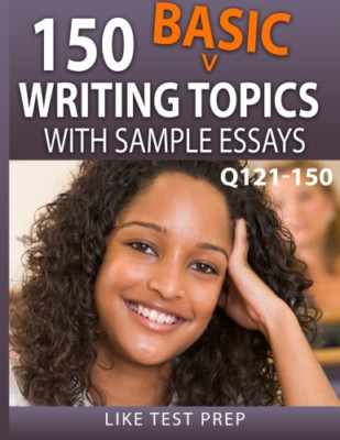 150 Basic Writing Topics with Sample Essays Q121-150: 2 - Paperback NEW Prep, Li
