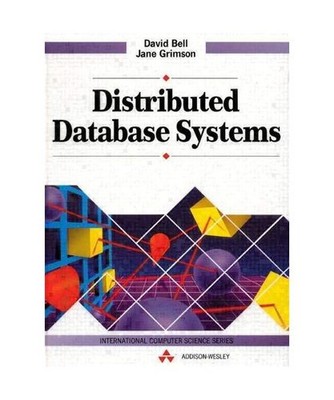 Distributed Database Systems, David Bell, D. a. Bell