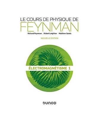 Le cours de physique de Feynman - Electromagnétisme 1: Electromagnétisme Tome 
