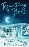 Rewriting The Stars A Small Town Romance Claire Kingsley Taschenbuch Englisch