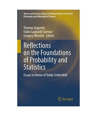 Reflections on the Foundations of Probability and Statistics: Essays in Honor of