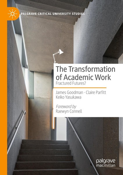 The Transformation Of Academic Work Keiko Yasukawa-image