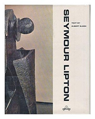 Seymour Lipton Hardcover Seymour, Elsen, Albert Edward Lipton