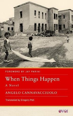 When Things Happen   A Novel Cannavacciuolo Pell Parini Paperback 9781978837102