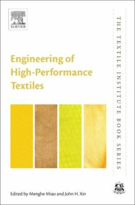 Engineering of High-Performance Textiles Miao Xin Hardback Woodhead Publishing