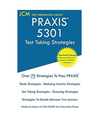 PRAXIS 5301 Test Taking Strategies: PRAXIS 5301 Exam - Free Online Tutoring - Th