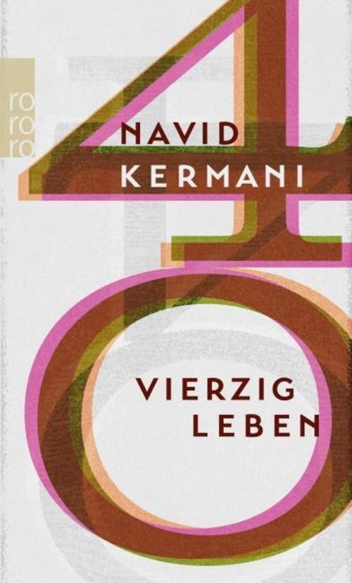 Vierzig Leben Navid Kermani