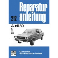 Audi 80/L/S/LS/GL, Typ B1/B2 Bj. 1972-1986 Werkstatthandbuch Bucheli Verlag