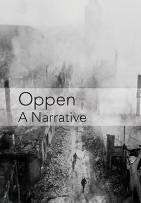 Oppen: A Narrative: Revised And Updated Edition