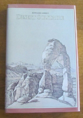 DESERT SOLITAIRE, 2OTH ANNIVERSARY EDITION, 1988, 255 PAGES, ISBN 0-8165-1057-1