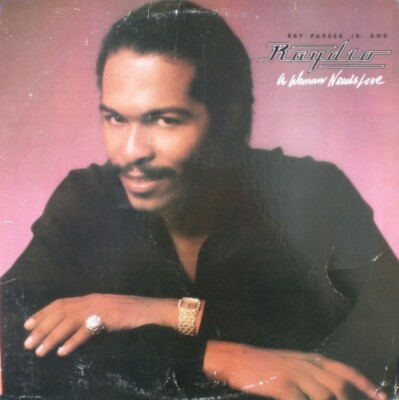 Ray Parker Jr    A Woman Needs Love     New LP