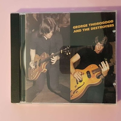 GEORGE THOROGOOD and the destroyers CINRAM CANADA NM/EX (Album CD, Pop, Attic)