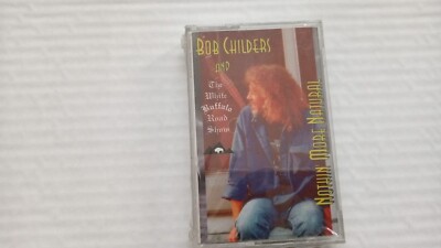 Bob Childers -NOTHIN' MORE NATURAL MUSICASSETTA-RECORD TAPE MUSIC