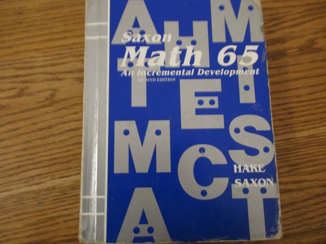 Saxon Math 6/5 Ser. Math 65 An Incremental Development by John Saxon
