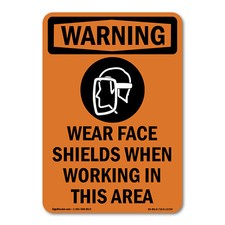 OSHA WARNING Sign - Wear Face Shields When With Symbol| �Made in the USA