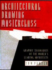 Architectural Drawing Masterclass: Graphic Techniques of the World's Leading...