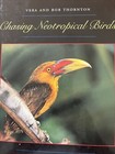 Chasing Neotropical Birds (Corrie Herring Hooks Series)By Bob & Vera Thorton, Nm