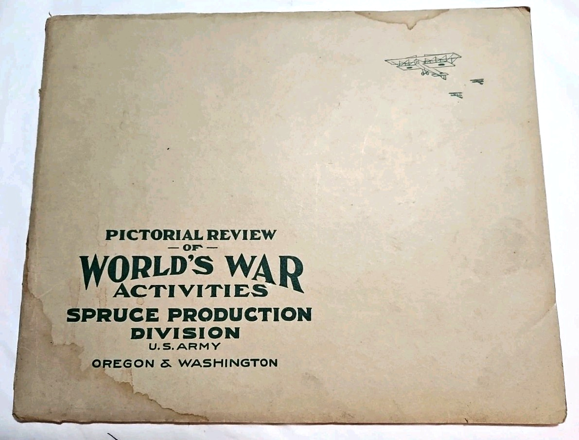 1918 Spruce Production Division WWI Pictorial Review Oregon Washington U.S. Army