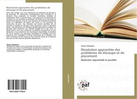 RéSolution ApprochéE Des ProblèMes De DéCoupe Et De Placement Nawel Haddadou