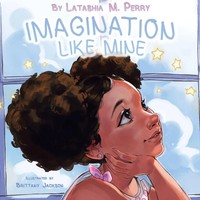 Imagination Like Mine Latashia M. Perry Taschenbuch Kids Like Mine Englisch 2017